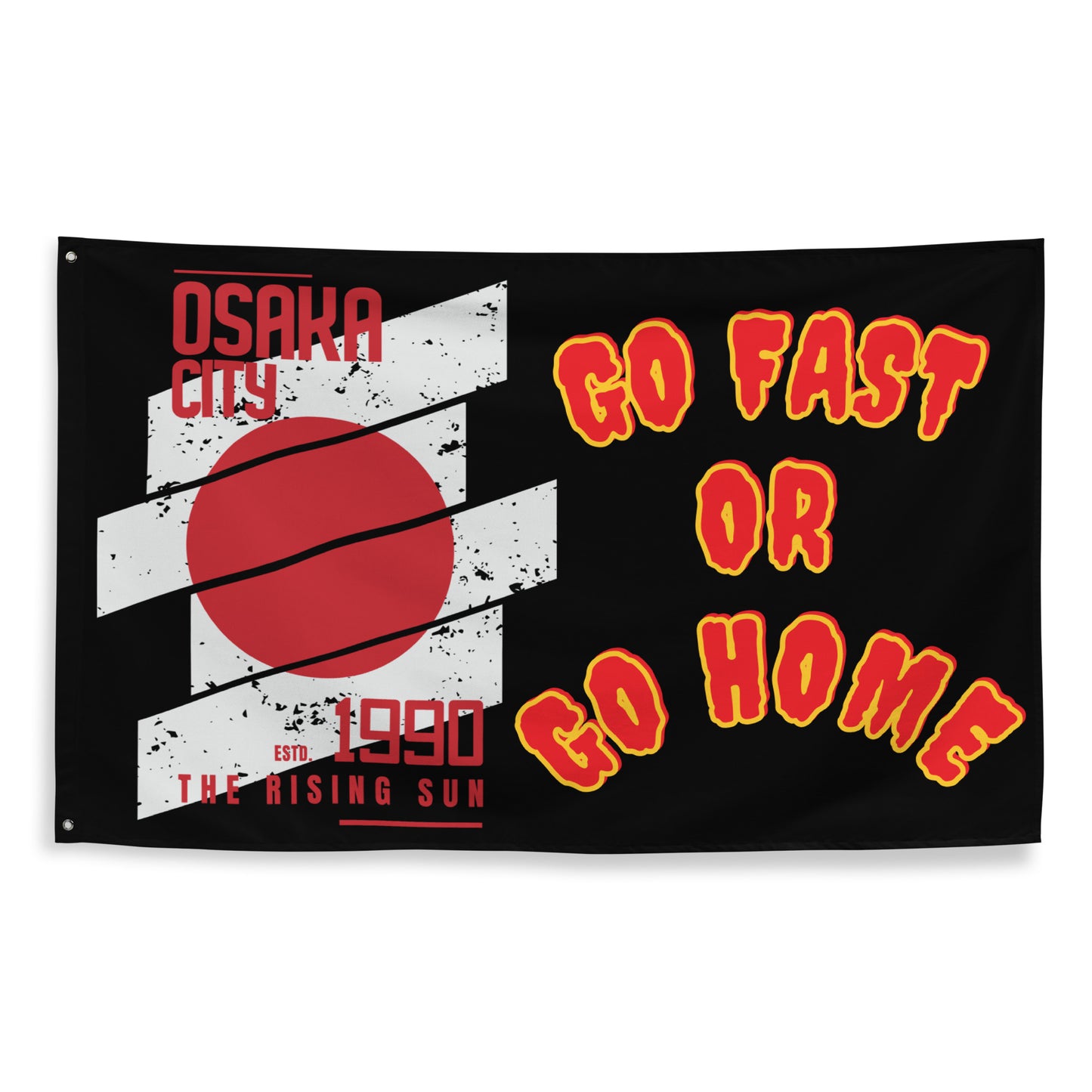 OSAKA, GO FAST ORD GO HOME Flag